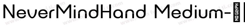 NeverMindHand Medium字体转换